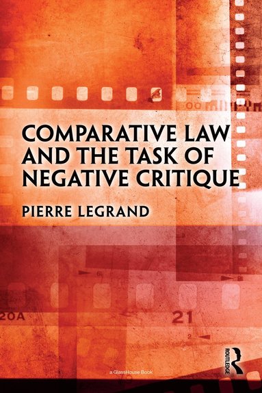 bokomslag Comparative Law and the Task of Negative Critique