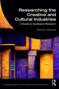 bokomslag Researching the Creative and Cultural Industries