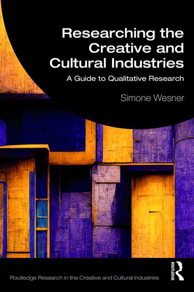 Simone Wesner - Researching the Creative and Cultural Industries, Häftad