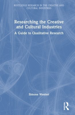 Researching the Creative and Cultural Industries 1