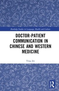 bokomslag Doctorpatient Communication in Chinese and Western Medicine