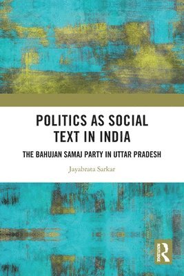 Politics as Social Text in India 1