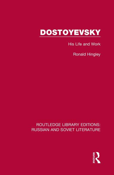 Ronald Hingley - Dostoyevsky, Inbunden