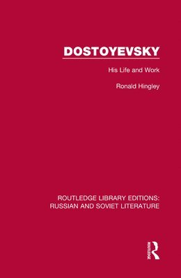 Ronald Hingley - Dostoyevsky, Inbunden