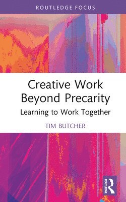 bokomslag Creative Work Beyond Precarity