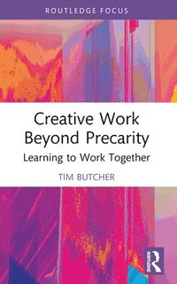 bokomslag Creative Work Beyond Precarity