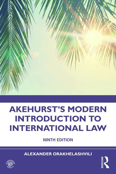 Alexander Orakhelashvili - Akehurst's Modern Introduction to International Law, Häftad