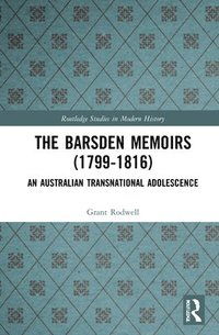 bokomslag The Barsden Memoirs (1799-1816)