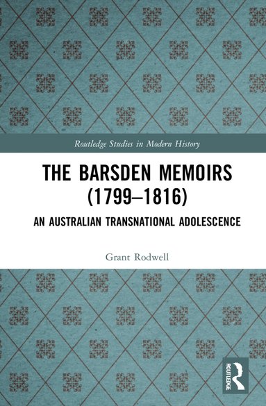 Grant Rodwell - Barsden Memoirs (1799-1816), Inbunden