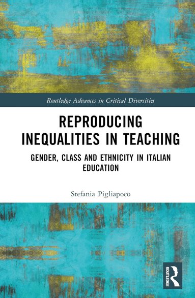 Stefania Pigliapoco - Reproducing Inequalities in Teaching, Inbunden