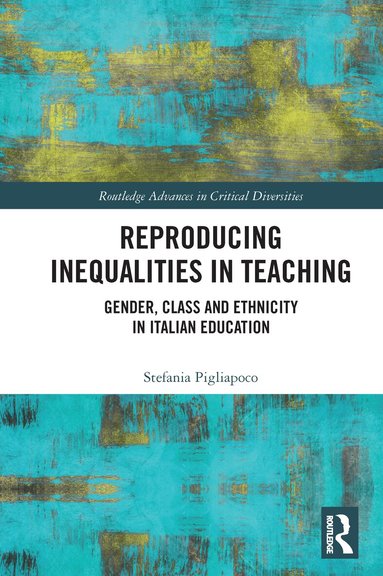 Stefania Pigliapoco - Reproducing Inequalities in Teaching, Häftad