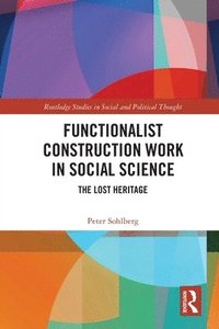 bokomslag Functionalist Construction Work in Social Science