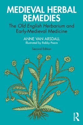 Anne Van Arsdall, Anne van Arsdall - Medieval Herbal Remedies, Häftad