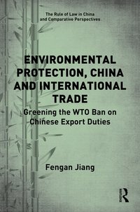 bokomslag Environmental Protection, China and International Trade