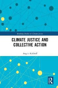 bokomslag Climate Justice and Collective Action