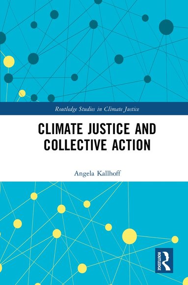 bokomslag Climate Justice and Collective Action