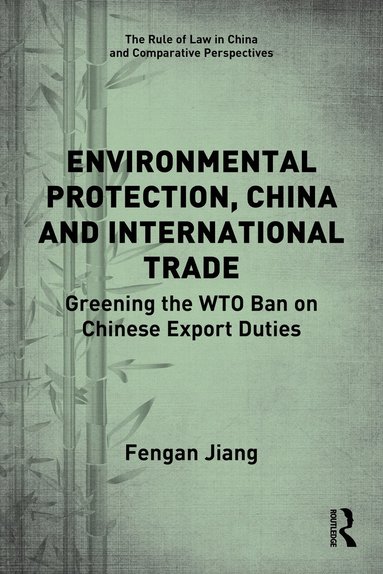 bokomslag Environmental Protection, China and International Trade