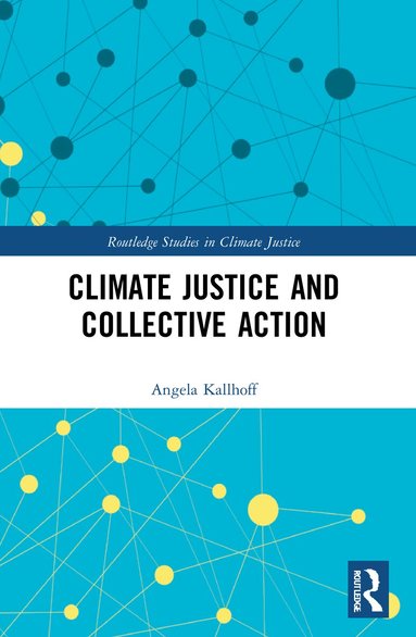 Angela Kallhoff - Climate Justice and Collective Action, Häftad