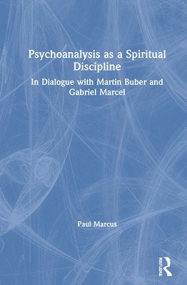 Psychoanalysis as a Spiritual Discipline 1