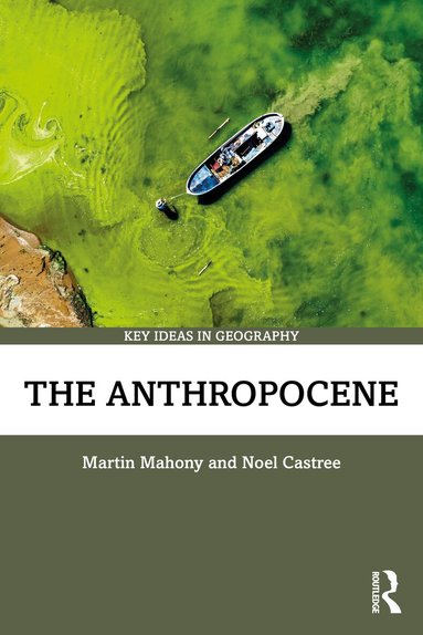 Martin Mahony, Noel Castree - Anthropocene, Häftad