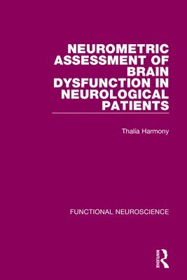 Neurometric Assessment of Brain Dysfunction in Neurological Patients 1
