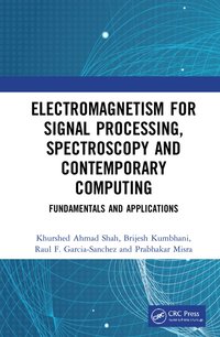 bokomslag Electromagnetism for Signal Processing, Spectroscopy and Contemporary Computing