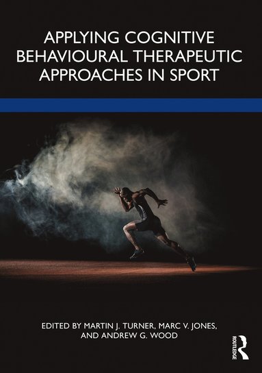 bokomslag Applying Cognitive Behavioural Therapeutic Approaches in Sport