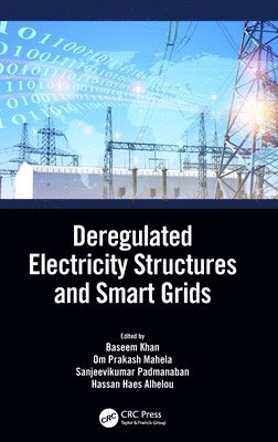 bokomslag Deregulated Electricity Structures and Smart Grids
