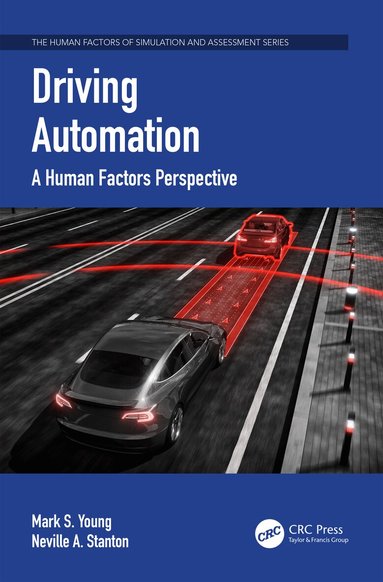 Mark S. Young, Neville A. Stanton - Driving Automation, Inbunden