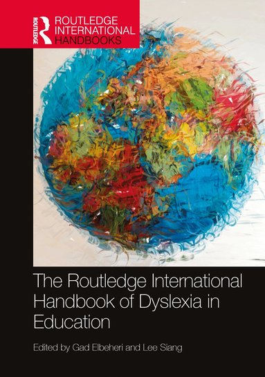 Gad Elbeheri, Lee Siang - Routledge International Handbook of Dyslexia in Education, Häftad