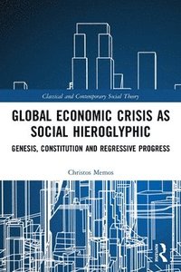 bokomslag Global Economic Crisis as Social Hieroglyphic