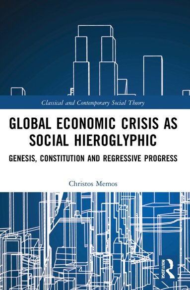 Christos Memos - Global Economic Crisis as Social Hieroglyphic, Häftad