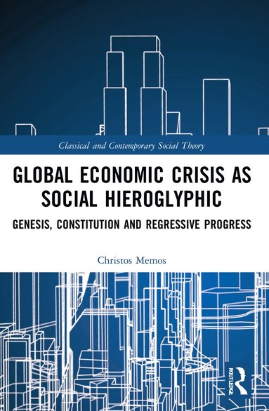 bokomslag Global Economic Crisis as Social Hieroglyphic