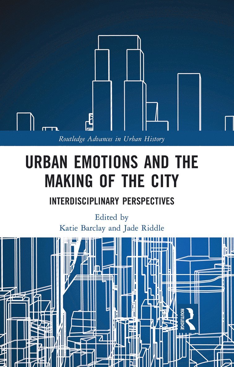 Urban Emotions and the Making of the City 1