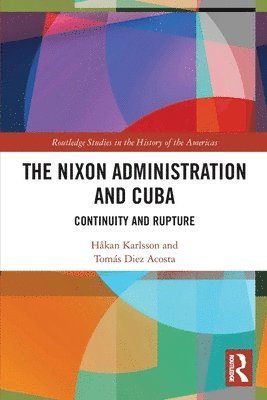 The Nixon Administration and Cuba 1