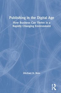 bokomslag Publishing in the Digital Age