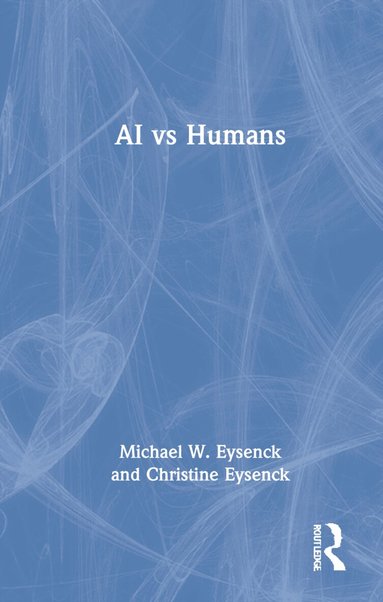 Michael W. Eysenck, Christine Eysenck - AI vs Humans, Inbunden