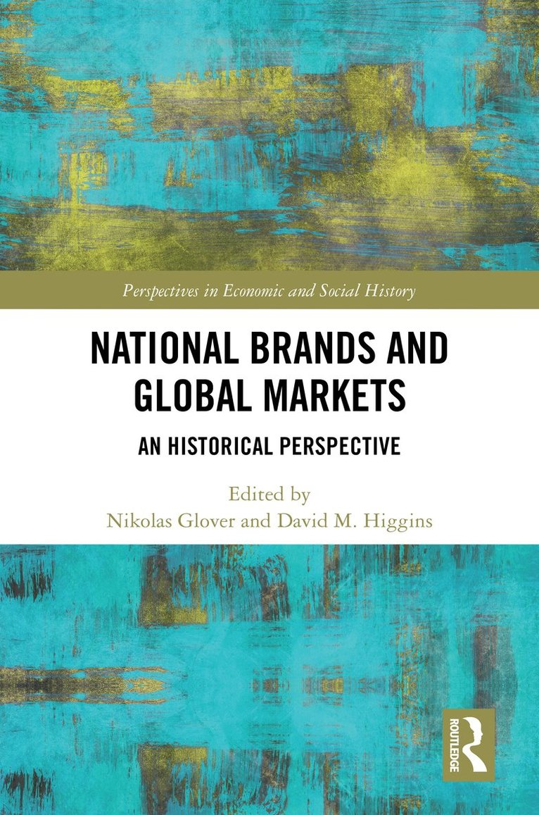 Nikolas Glover, David M. Higgins, UK) Higgins, David M. (Newcastle University - National Brands and Global Markets, Inbunden