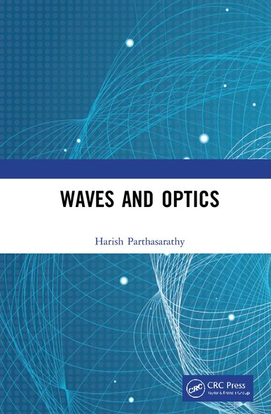 Harish Parthasarathy - Waves and Optics, Inbunden