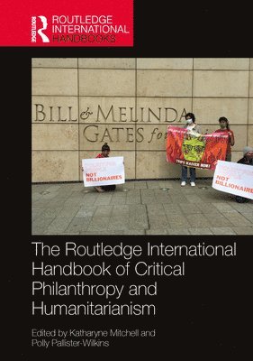 bokomslag The Routledge International Handbook of Critical Philanthropy and Humanitarianism