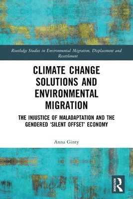 Anna Ginty - Climate Change Solutions and Environmental Migration, Häftad