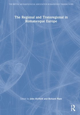 The Regional and Transregional in Romanesque Europe 1