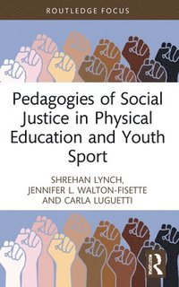 bokomslag Pedagogies of Social Justice in Physical Education and Youth Sport