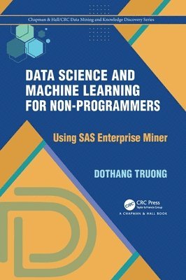 bokomslag Data Science and Machine Learning for Non-Programmers