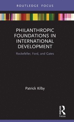 Philanthropic Foundations in International Development 1