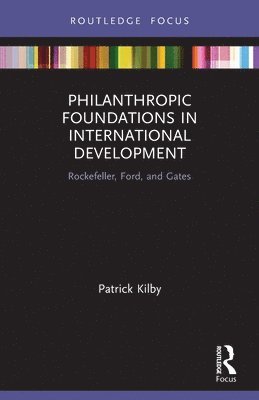 Philanthropic Foundations in International Development 1