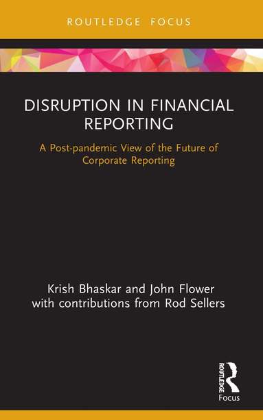 Krish Bhaskar, John Flower - Disruption in Financial Reporting, Häftad