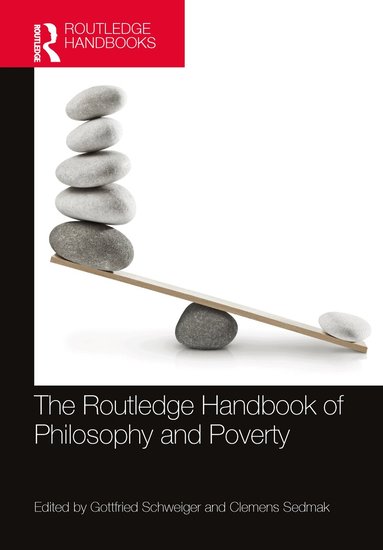 Gottfried Schweiger, Clemens Sedmak - Routledge Handbook of Philosophy and Poverty, Häftad