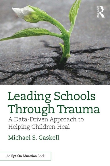 bokomslag Leading Schools Through Trauma