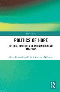 bokomslag The Colonial Politics of Hope